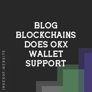 How Many Blockchains Does OKX Wallet Support in 2026? A Multi-Chain Guide | Logo - Indexof